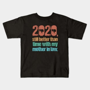 2020 Is Still Better Than Time With My Mother In Law Vintage Thumbs Down Kids T-Shirt